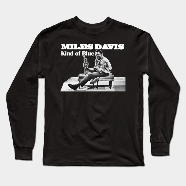 Miles Davis Kind Of Blue Limited Edition Long Sleeve T-Shirt by KIJANGKIJANGAN